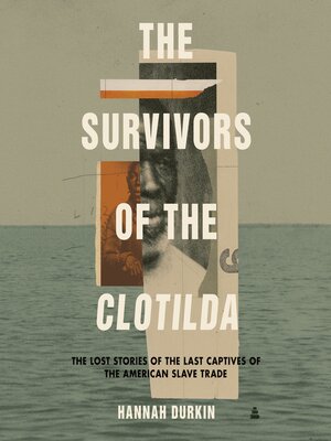 cover image of The Survivors of the Clotilda